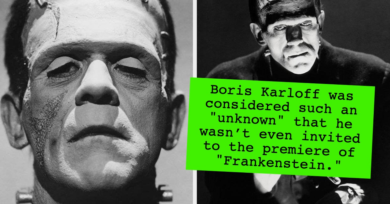 Boris Karloff Wasn't Invited To The Premiere Of "Frankenstein," And 21 Other Fascinating Facts About This Iconic Horror Film