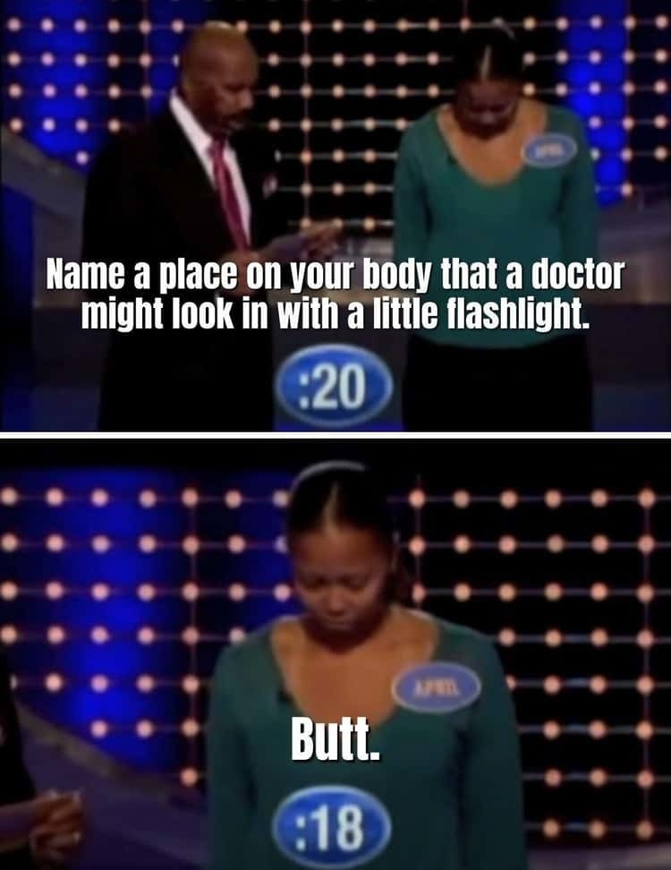 contestant says butt when asked to name a body part a doctor would look at with a flashlight