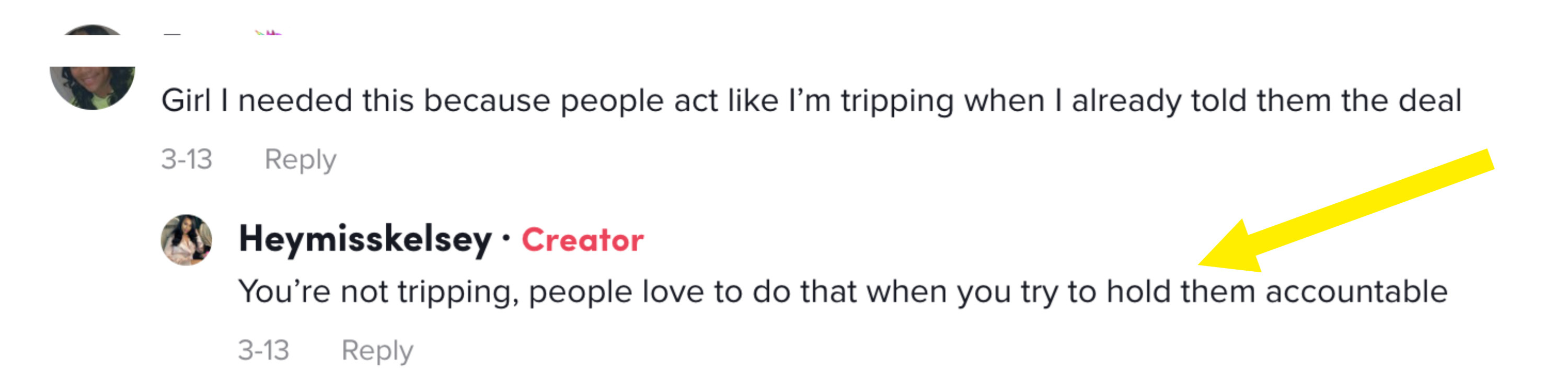 Kelsey telling a commenter that people love to act like you&#x27;re the problem when you hold them accountable