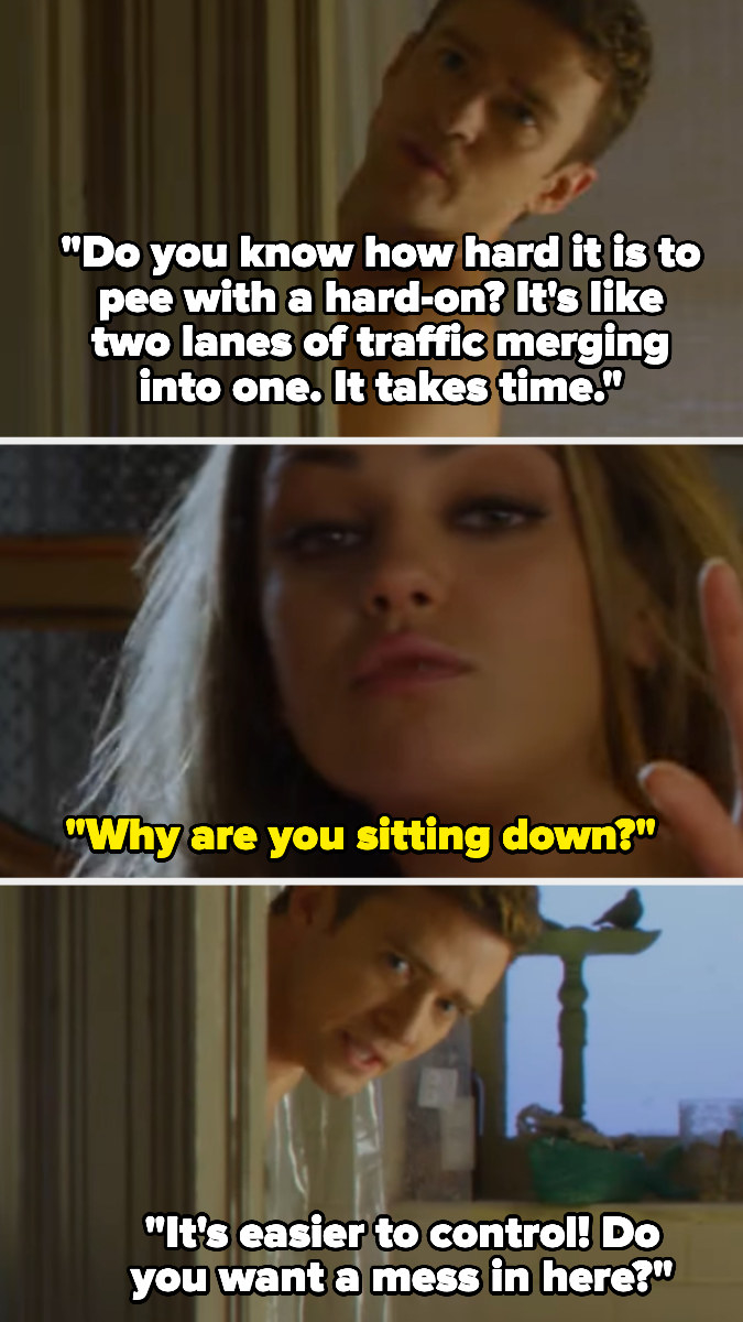 in friends with benefits, dylan asks jamie if she knows how hard it is to pee with a hard-on, saying it&#x27;s like trying to merge two lanes of traffic. he then sits down and she asks why, and he says it&#x27;s easier to control