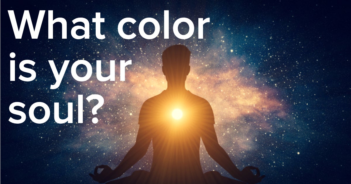 What's The Color Of Your Soul?