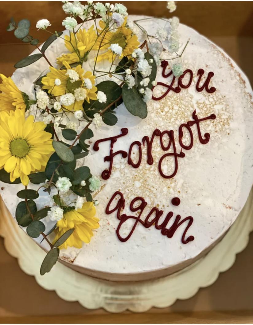 a cake that says you forgot again
