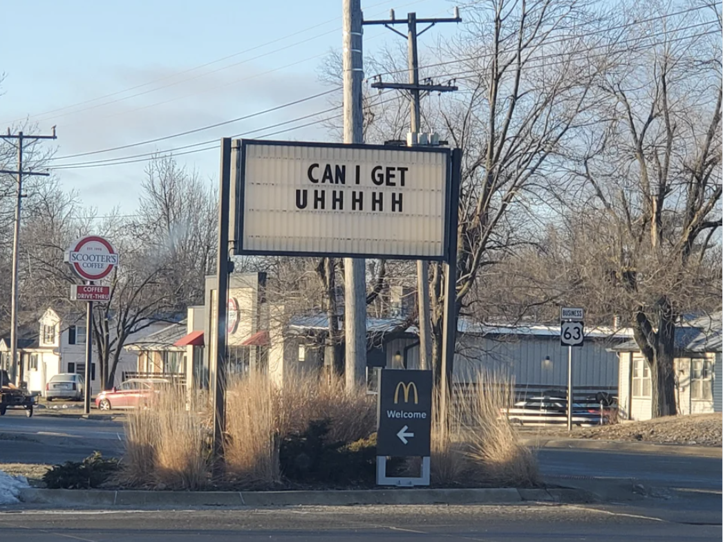 a marquee that says, can i get uhhhh