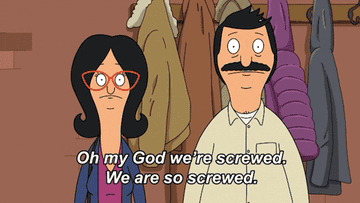 linda belcher saying &quot;oh my god we&#x27;re screwed, we are so screwed&quot;