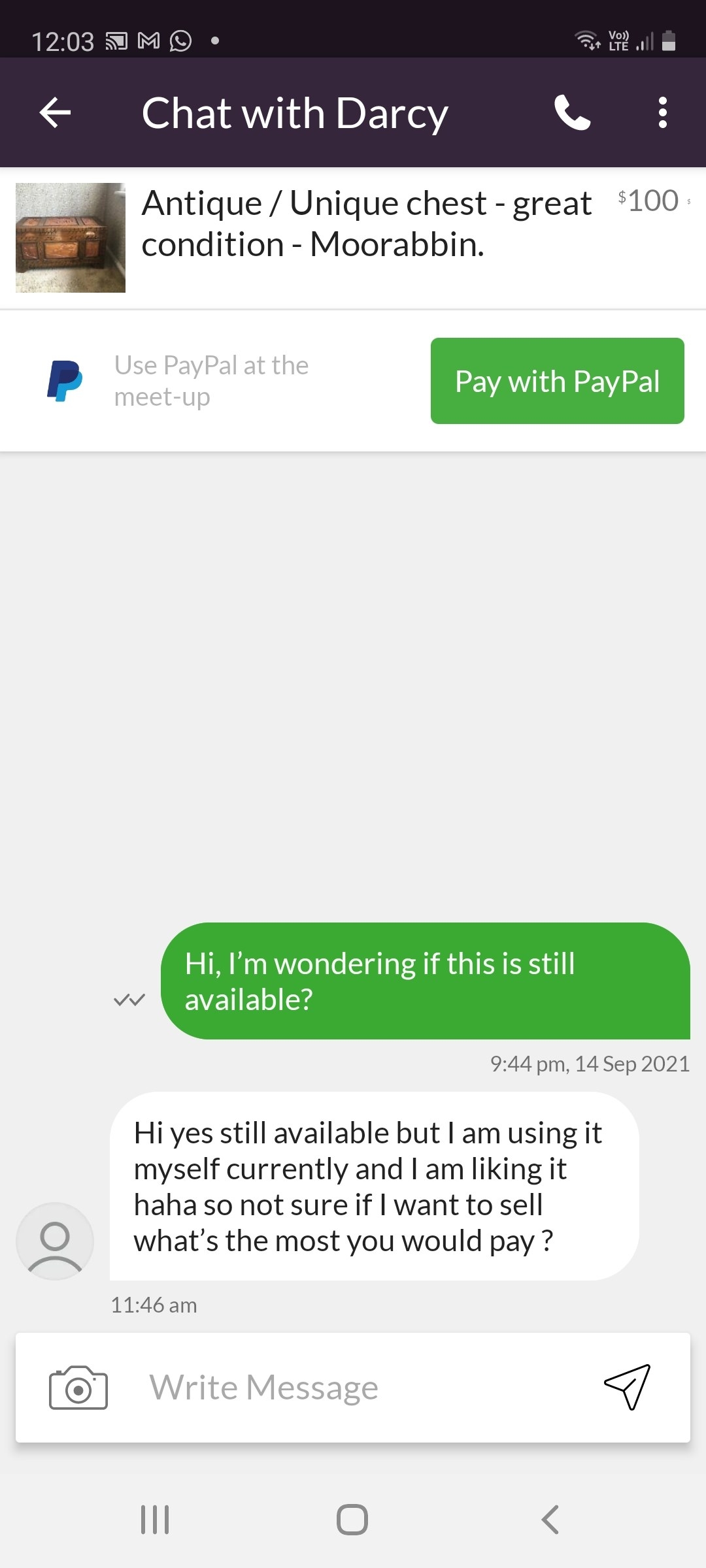 Text exchange ending with, &quot;Hi yes still available but I am using it myself currently and I am liking it haha so not sure if I want to sell what&#x27;s the most you would pay ?&quot;