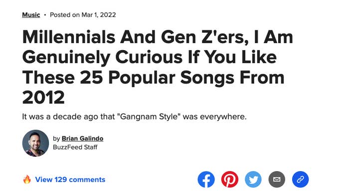 Screenshot of an article titled, &quot;Millennials and Gen Z&#x27;ers, I Am Genuinely Curious If You Like These 25 Popular Songs From 2012&quot;