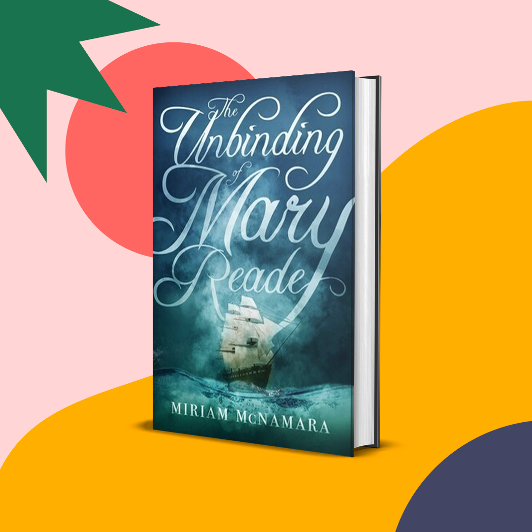 The Unbinding of Mary Reade by Miriam McNamara