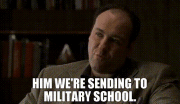 James Gandolfini as Tony Soprano saying &quot;Him, we&#x27;re sending him to military school&quot;