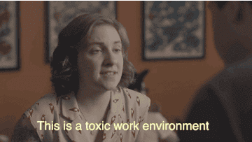Hannah saying &quot;This is a toxic work environment&quot; on Girls
