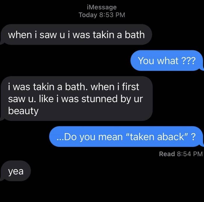 Text exchange that ens with &quot;... Do you mean &#x27;taken aback&#x27;?&quot; &quot;yea&quot;