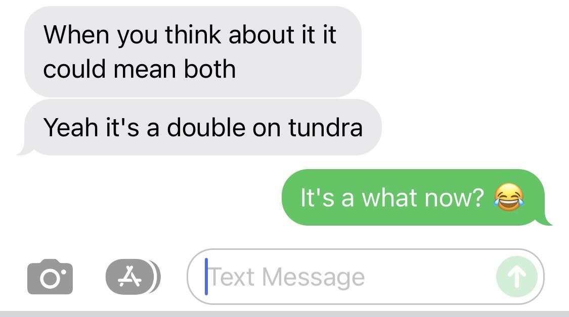 Comment exchange where someone says, &quot;Yeah it&#x27;s a double on tundra&quot;