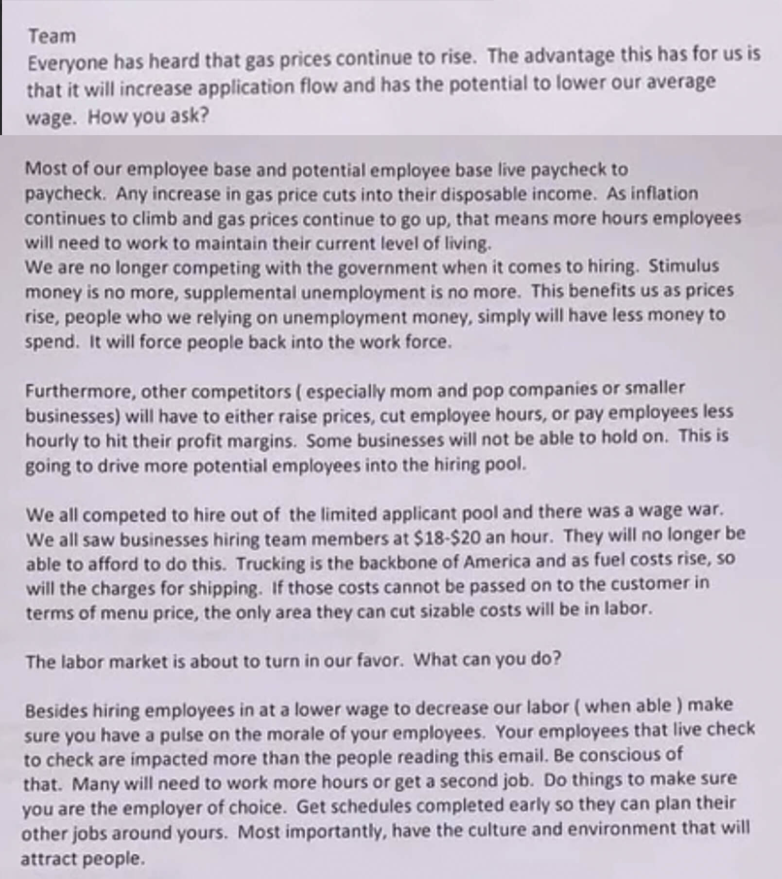 email to &quot;team&quot; saying that people will be &quot;forced&quot; back into the workforce or to get second jobs because of gas prices so it&#x27;s a good time to advertise lower wages