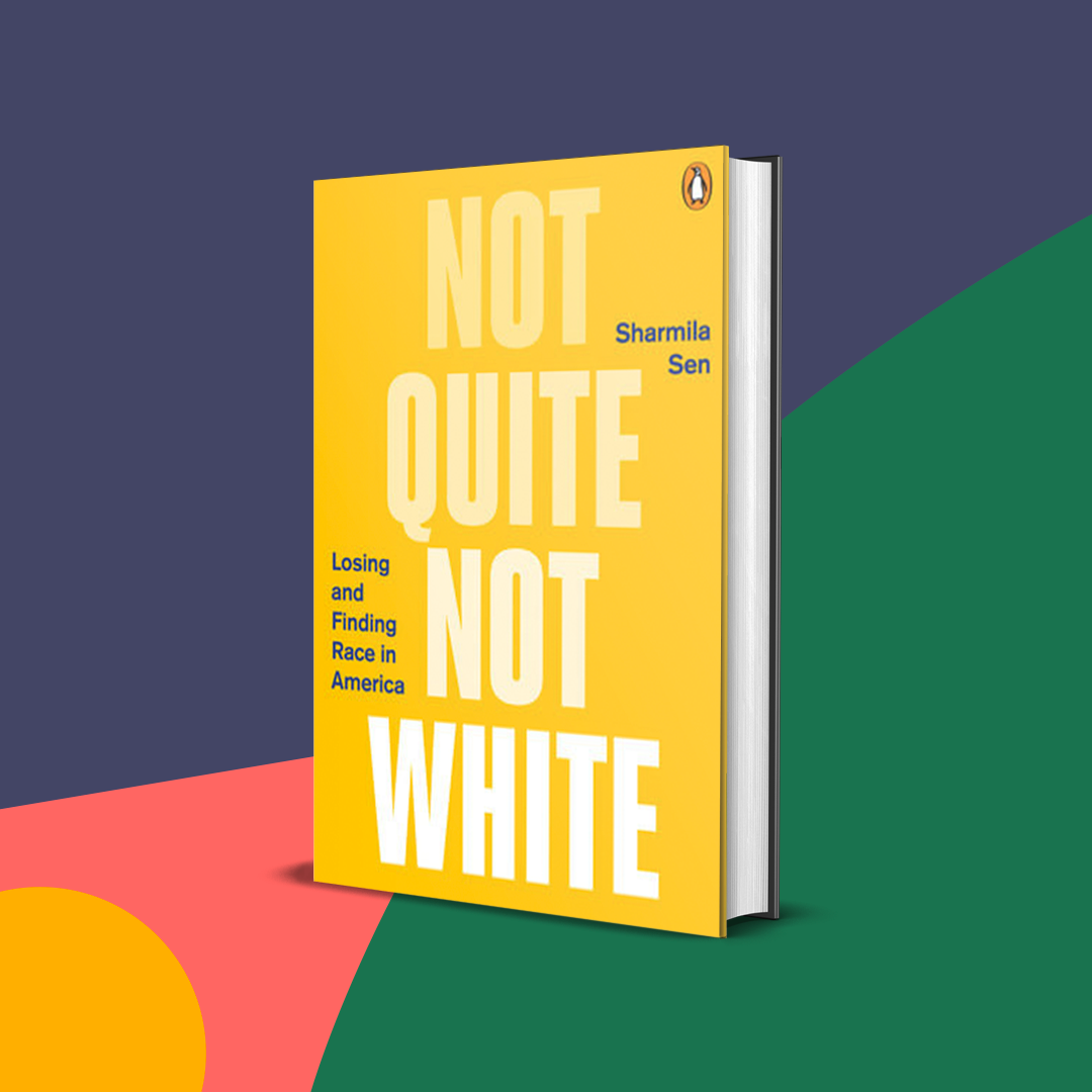 Cover of &quot;Not Quite Not White&quot; by Sharmila Sen