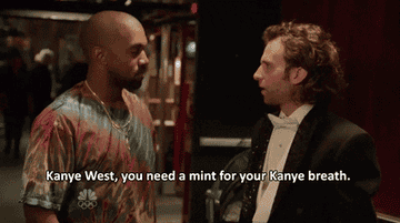 Kyle Mooney telling Kanye West he needs a mint &quot;for his Kanye breath&quot;