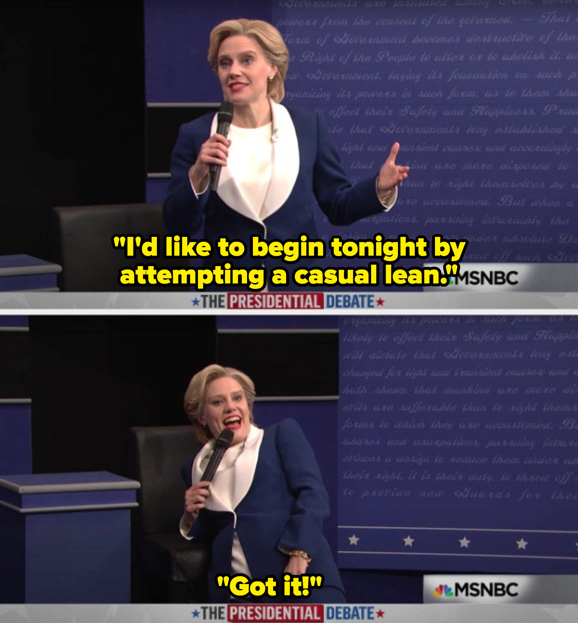 Kate as Hillary Clinton saying she&#x27;s going to attempt a casual lean, doing a very unnatural pose, and saying &quot;Got it&quot;