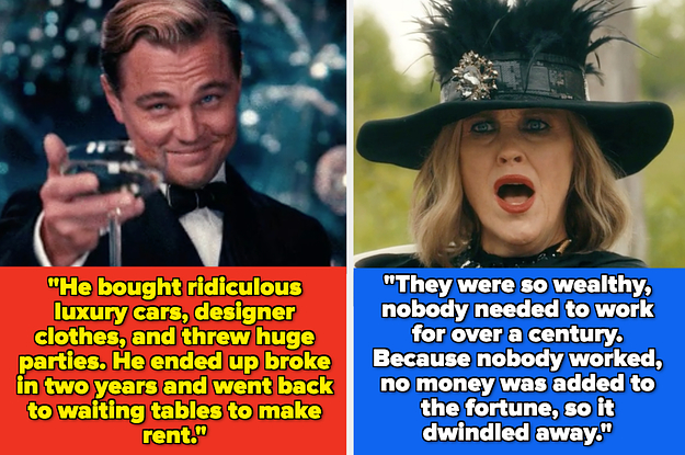 Jay Gatsby holding a drink at a party, Moira Rose looking shocked, a story about a rich man who blew all his money on fancy things and is back to waiting tables, and a story of a wealth family who depleted their riches because nobody ever worked