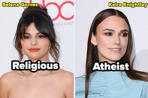Selena Gomez with text that says "religious" and Keira Knightley with text that says "Atheist"