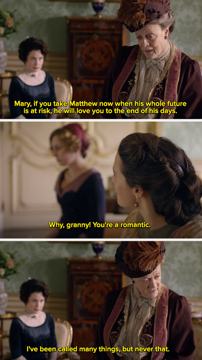 Violet Crawley saying, &quot;I&#x27;ve been called many things, but never that.&quot;