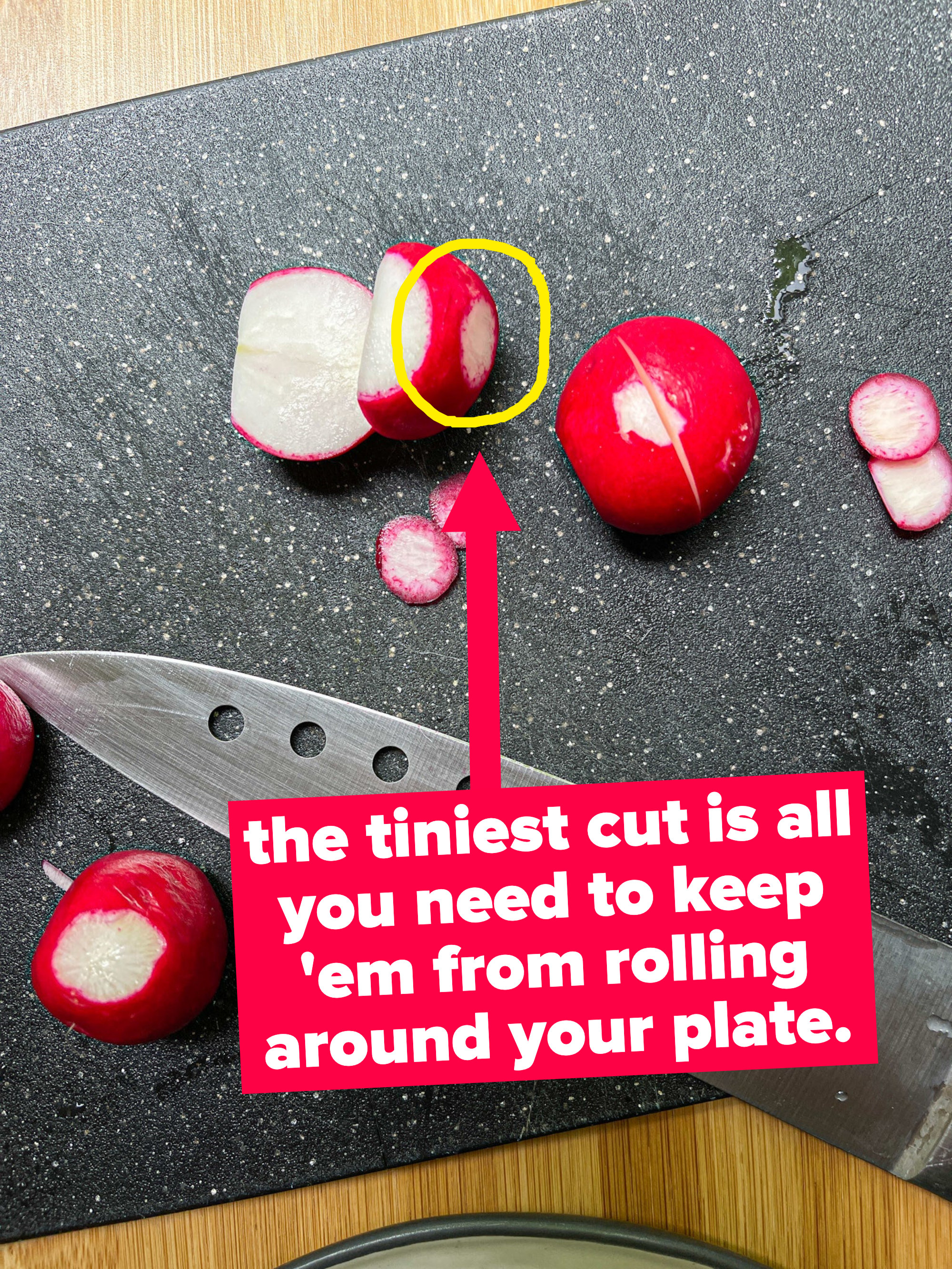 tiny cuts on radish halves so they don&#x27;t roll around on the plate