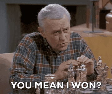 a gif of the character Martin Crane from the show &quot;Frasier&quot; sitting in front of a chees board saying &quot;You mean I won?&quot;