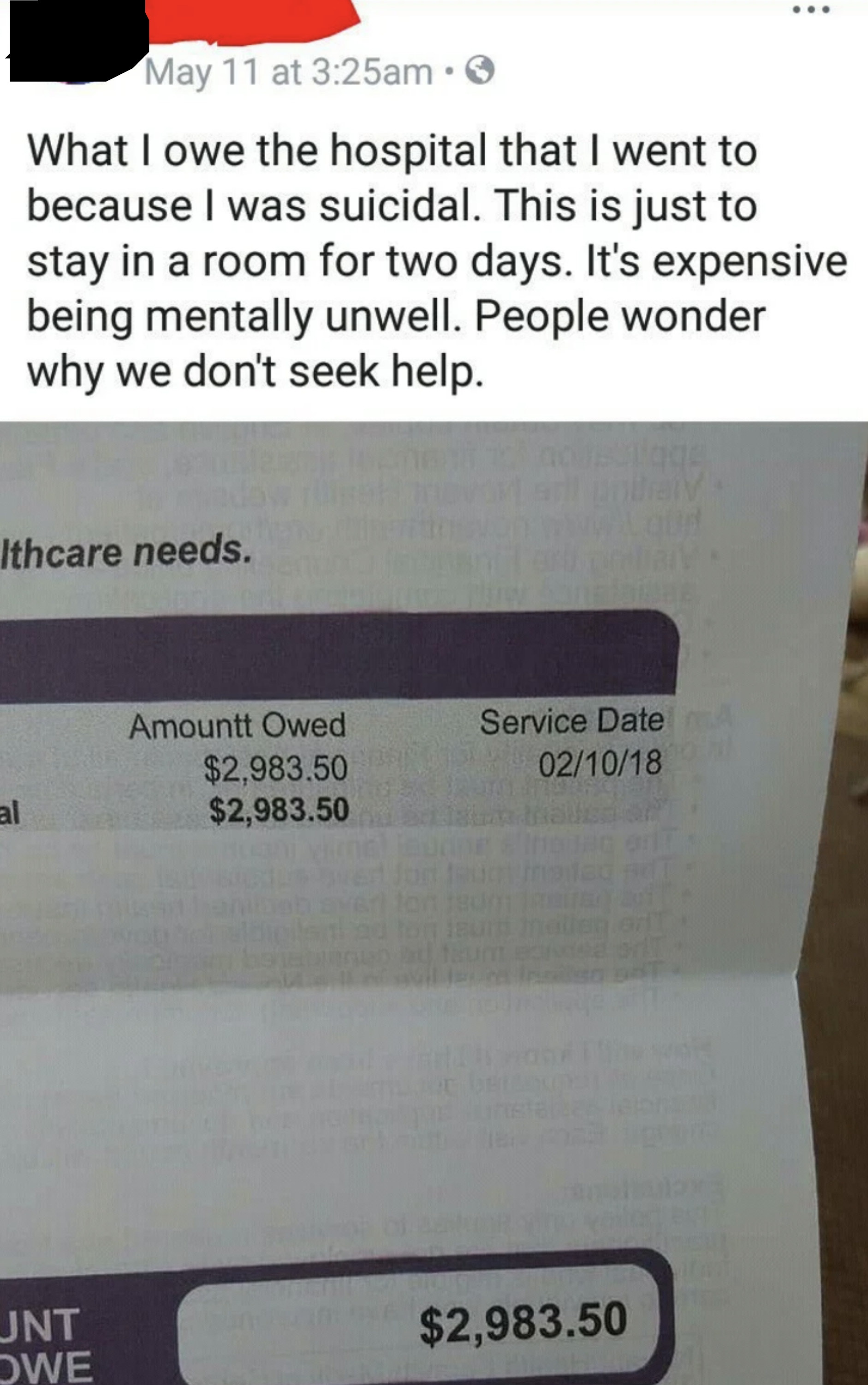 Tweet: &quot;What I owe the hospital I went to because I was suicidal; this is just to stay in a room for two days; people wonder why we don&#x27;t seek help&quot; and a bill for $2,983