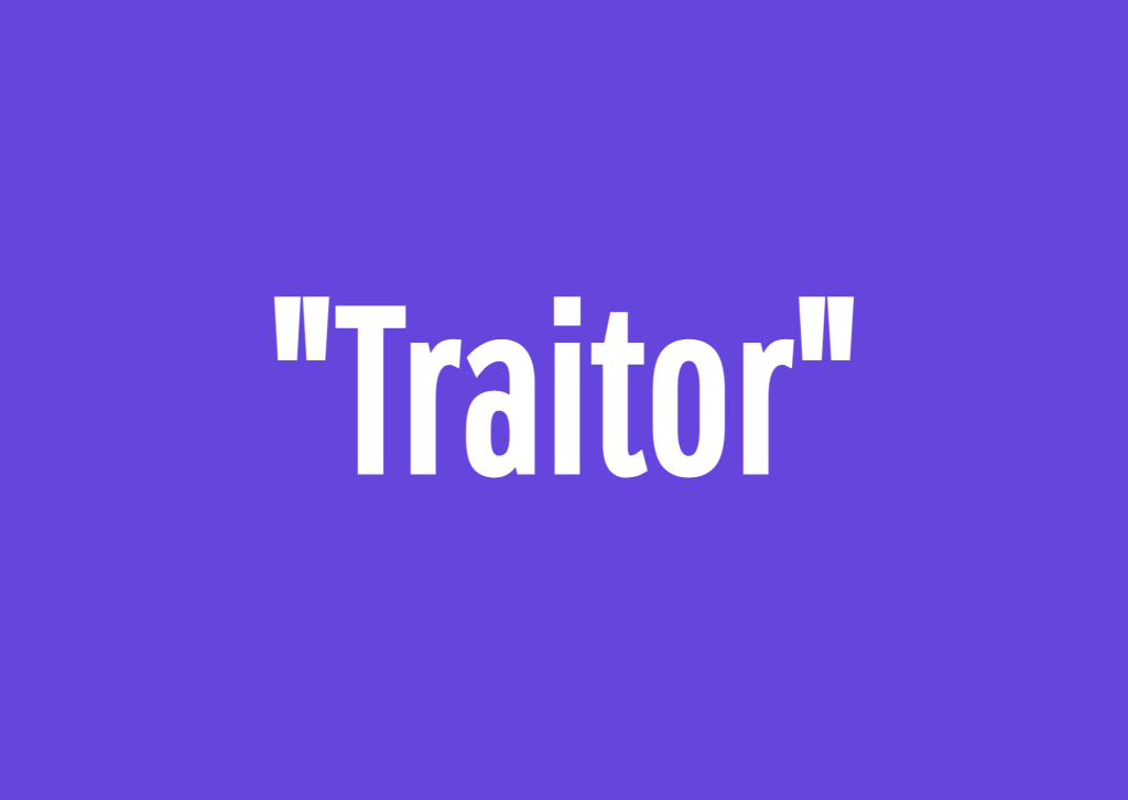 How to pronounce Traitor