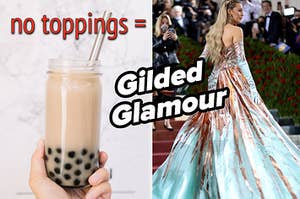 A glass of Boba is labeled, "no toppings" with Blake Lively labeled, "Gilded  Glamour"
