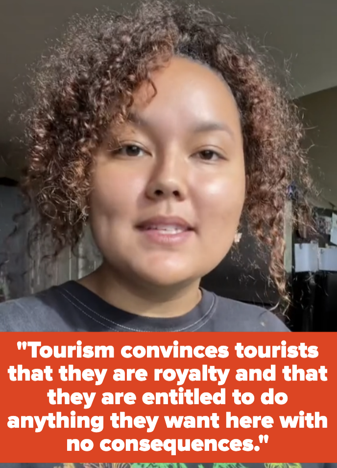 Lily Hi&#x27;ilani Okimura with text reading, &quot;Tourism convinces tourists that they are royalty and that they are entitled to do anything they want here with no consequences.&quot;