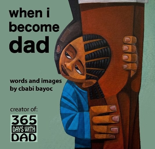 The cover of &quot;When I Become Dad,&quot; featuring a child holding onto their father&#x27;s leg