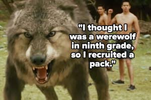 "I thought I was a werewolf in ninth grade, so I recruited a pack" over a ferocious wolf