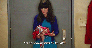 GIF of Jess from New Girl being mad and saying &quot;I&#x27;m not having kids till I&#x27;m 80&quot;
