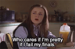 Rory Gilmore saying &quot;Who cares if I&#x27;m pretty if I fail my finals&quot;