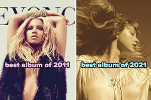 On the left, Beyoncés album, 4, labeled best album of 2011, and on the right, Taylor Swift's album, Fearless Taylor's Version labeled best album of 2021