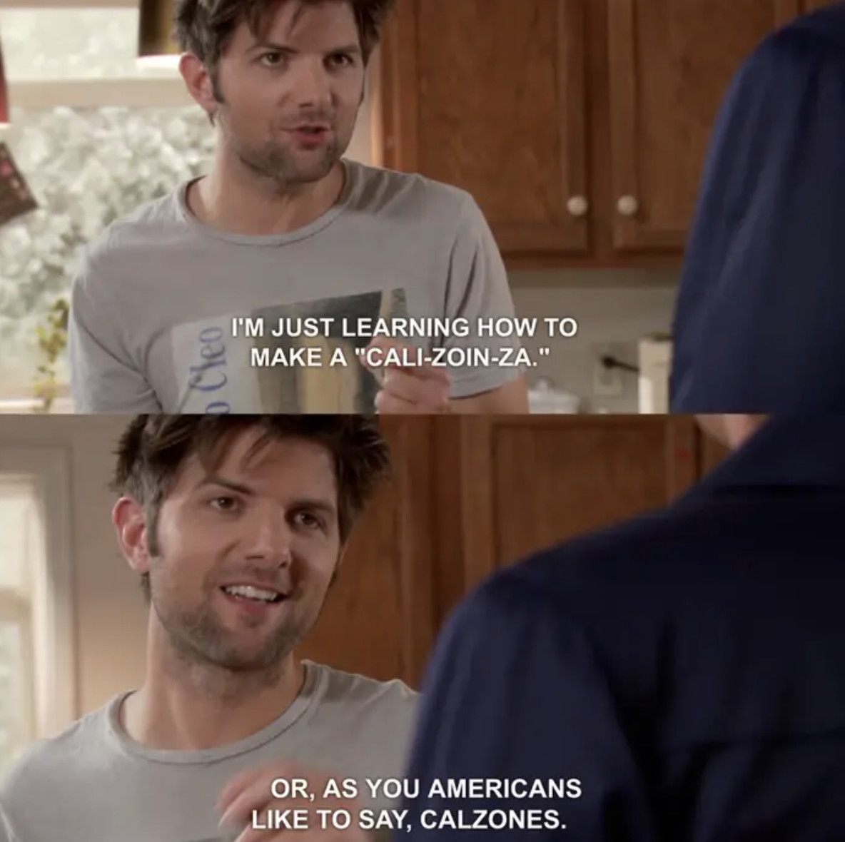 Adam Scott saying he&#x27;s learning how to make a &quot;Cali-zoin-za,&quot; or as Americans say, &quot;Calzones&quot;