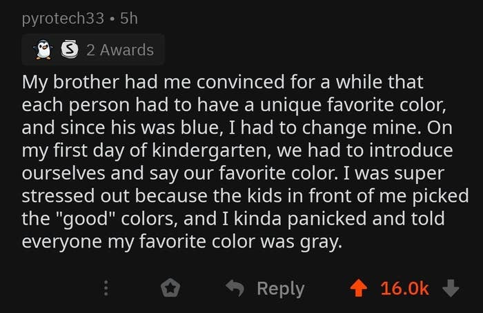 person who thinks people can only have one favorite color so while sharing colors they get nervous the good ones have been taken and say gray