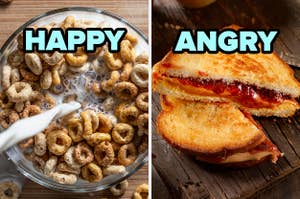 On the left, some Cheerios in a bowl labeled happy, and on the right, a grilled peanut butter and jelly sandwich cut in half diagonally labeled angry