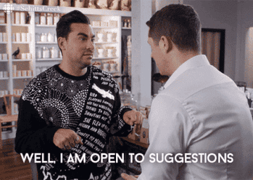 Man saying &quot;well i am open to suggestions&quot;