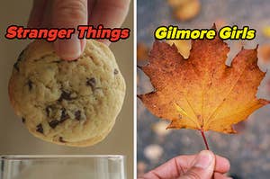 On the left, someone holding a chocolate chip cookie above a glass of milk labeled Stranger Things, and on the right, someone holding a fall leaf labeled Gilmore Girls