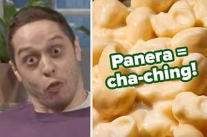 gawking pete davidson next to mac 'n' cheese with the text "panera = cha-ching"