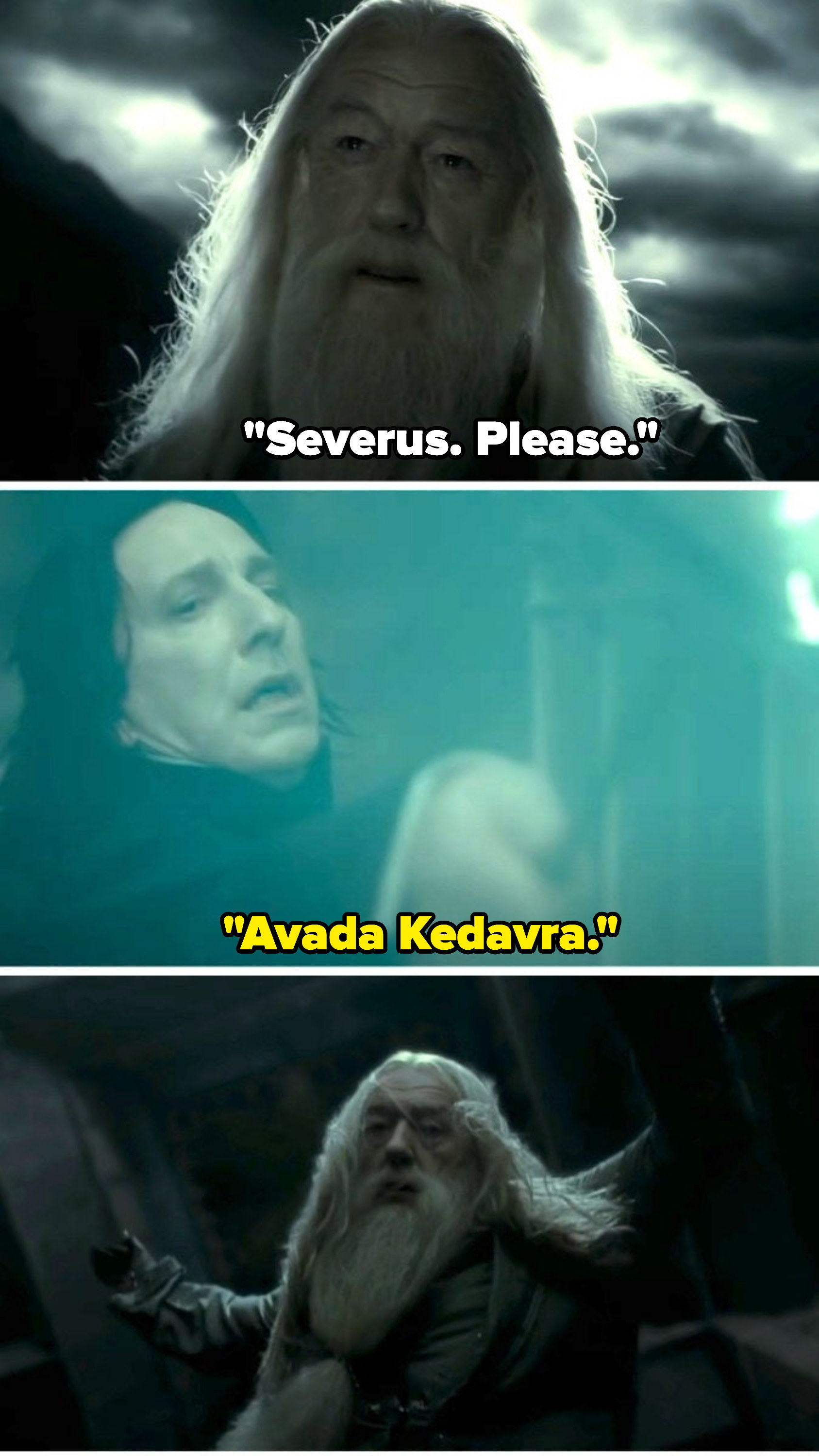 Dumbledore says &quot;please,&quot; then Snape kills him and he falls off the tower