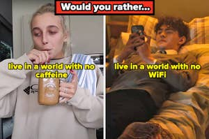 Would you rather typed at the top, and on the right, Emma Chamberlain drinking coffee labeled live in a world with no caffeine, and on the right, Charlie from Heartstopper texting labeled live in a world with no WiFi