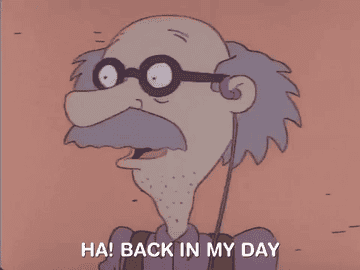 grandpa from rugrats saying &quot;ha back in my day&quot;
