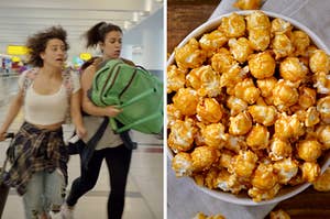 On the left, Ilana and Abbi from Broad City running in airport with their suitcases, and on the right, some caramel corn