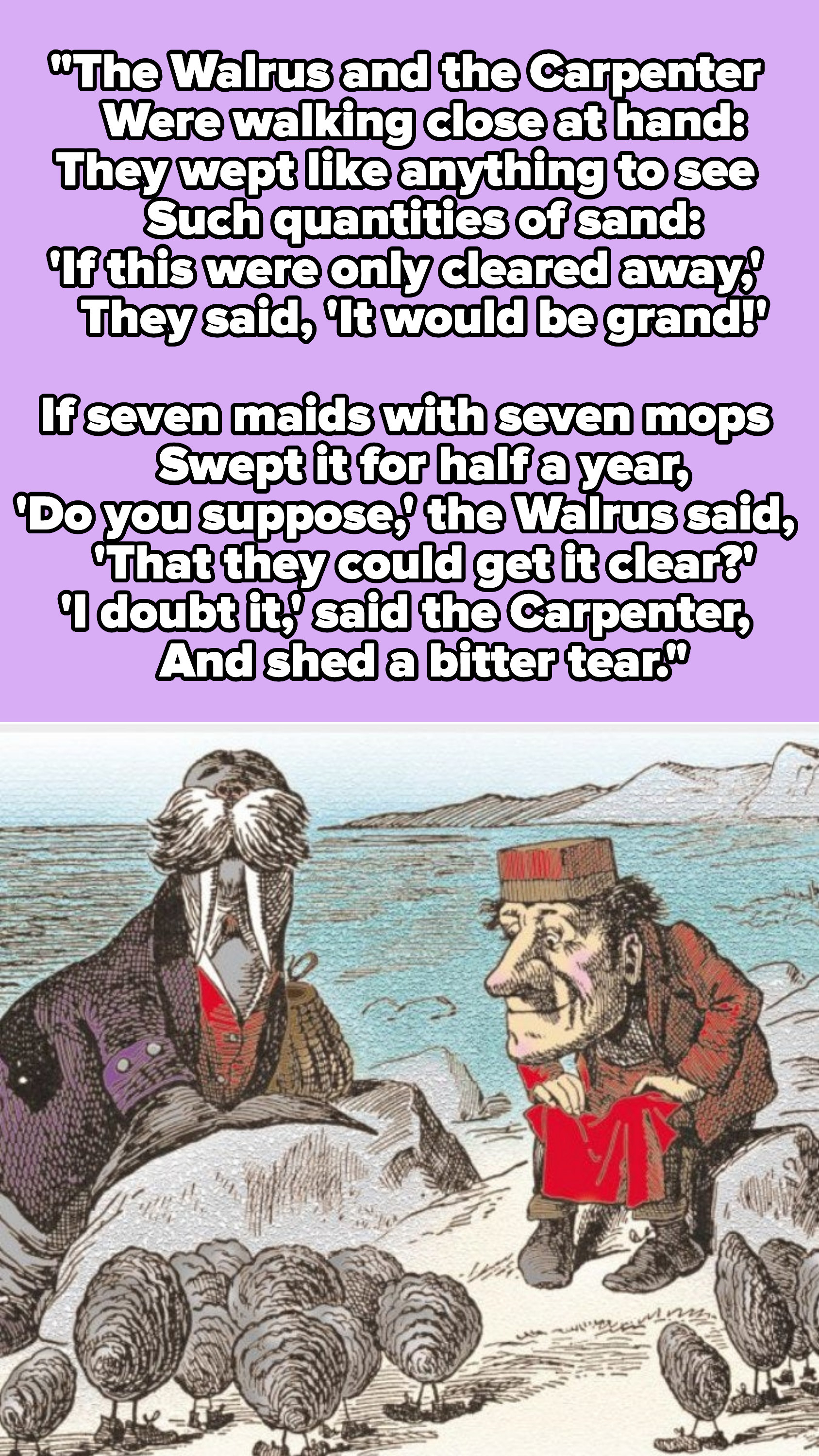 Lines from &quot;The Walrus and the Carpenter&quot; poem; Cartoon of the Walrus and the Carpenter from &quot;Through the Looking-Glass&quot;