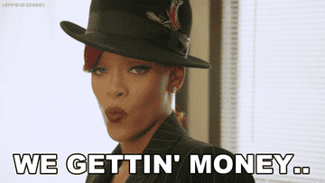 Gif of Rihanna singing, &quot;We gettin&#x27; money.&quot;