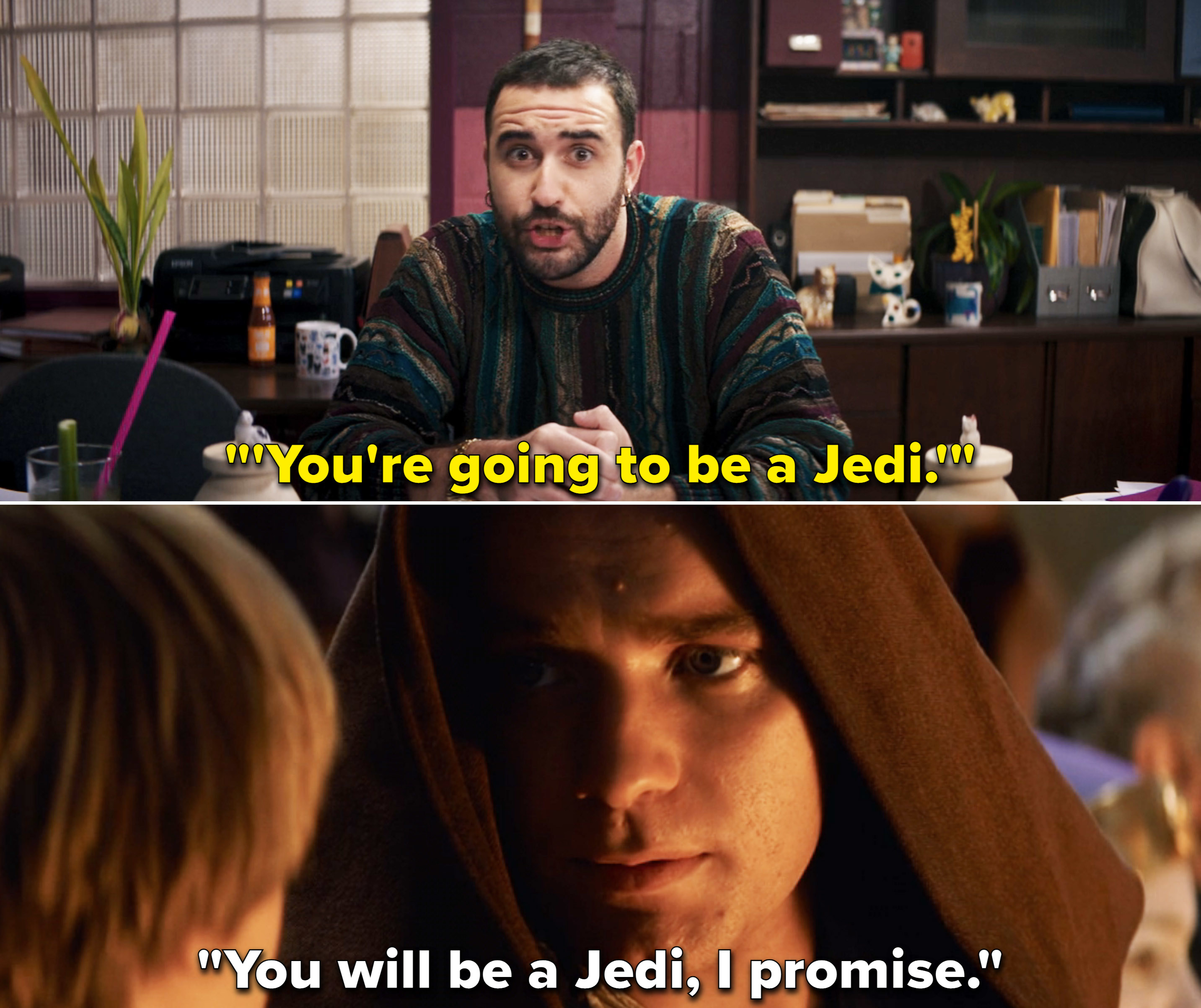 Mr. Wilson saying &quot;You&#x27;re going to be a Jedi&quot; juxtaposed with Obi-Wan saying &quot;You will be a Jedi, I promise&quot;