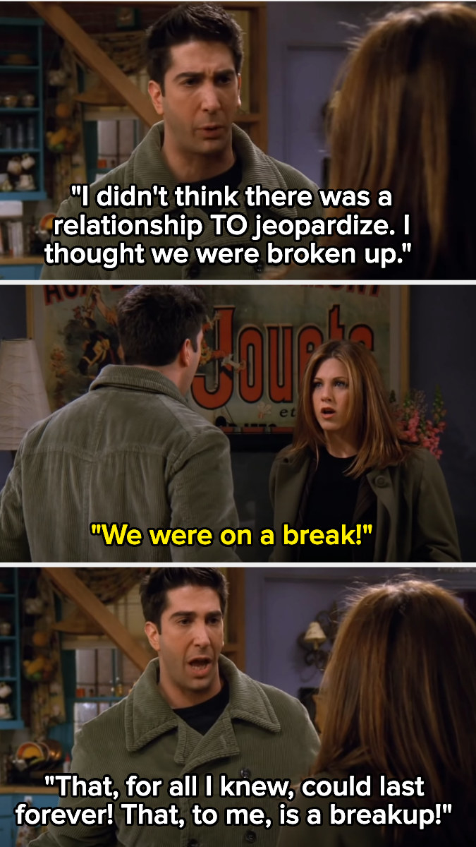 Ross saying that to him a break is a break up
