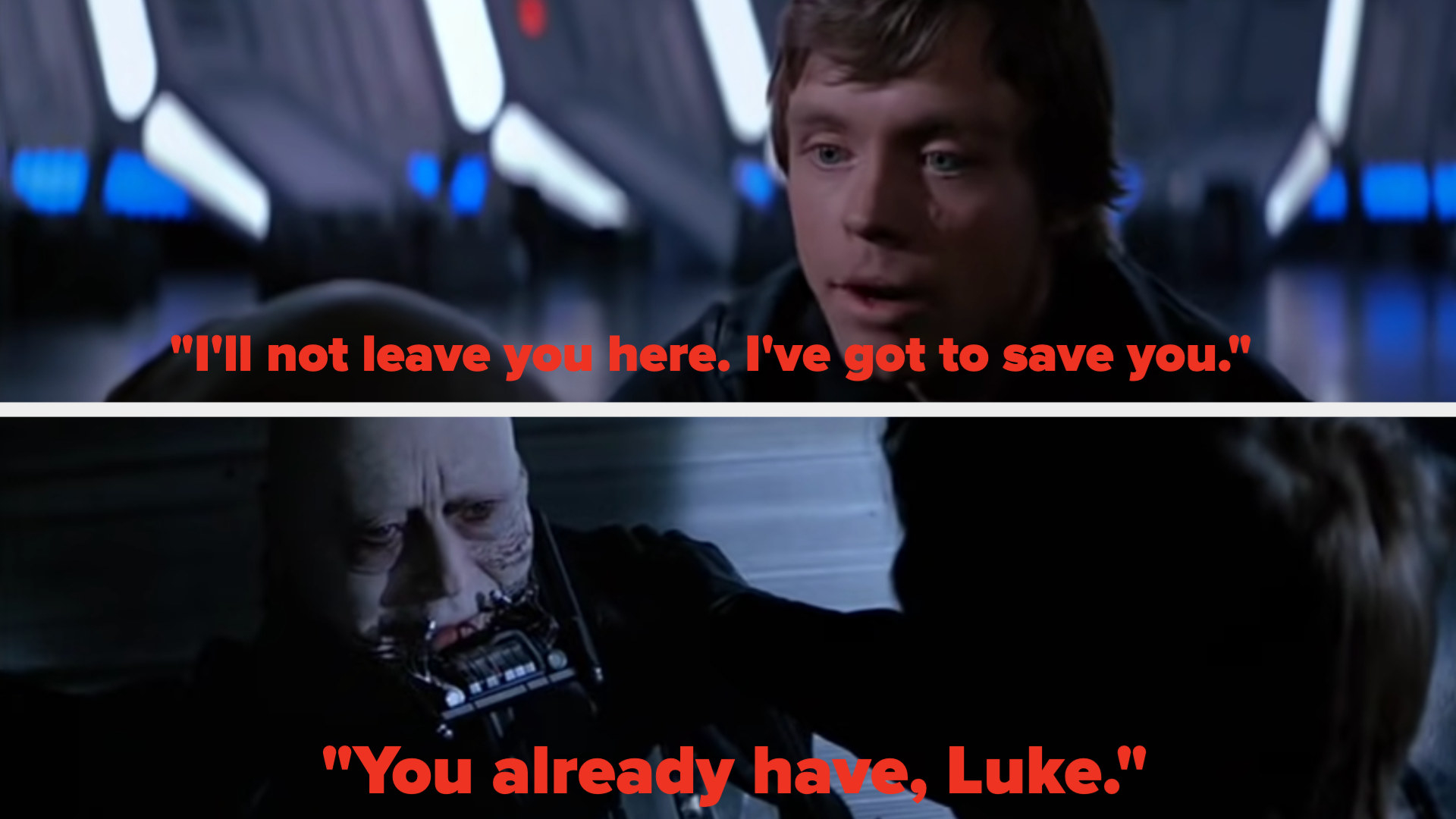 Luke saying he&#x27;s got to save Darth Vader, and Darth Vader saying he already has