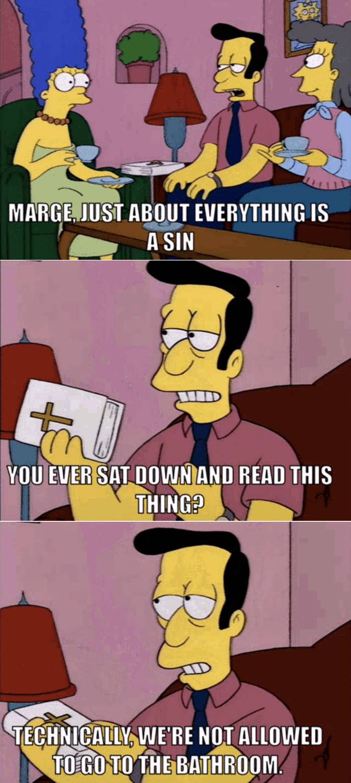 Reverend Lovejoy from &quot;The Simpsons&quot; telling Marge that just about everything is a sin and that the Bible technically says they&#x27;re not allowed to go to the bathroom