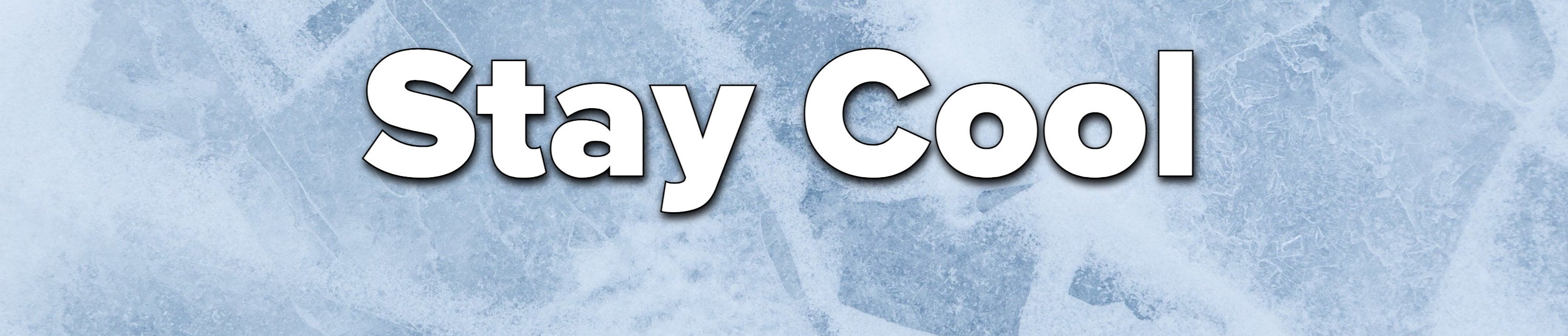 &quot;Stay Cool&quot; text set on a icy background